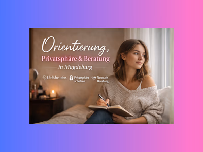 Orientierung, Privatsphäre und Beratung in Magdeburg